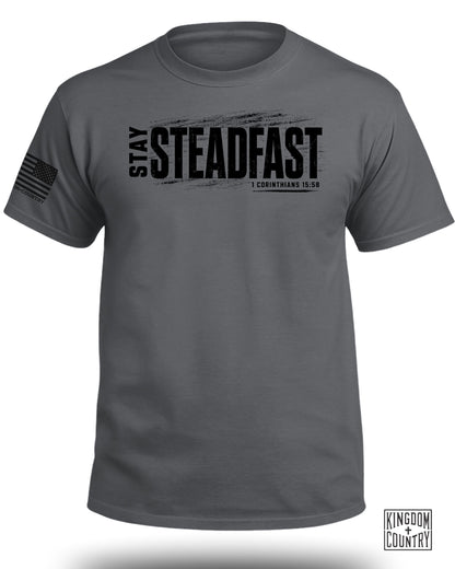 Stay Steadfast T-Shirt