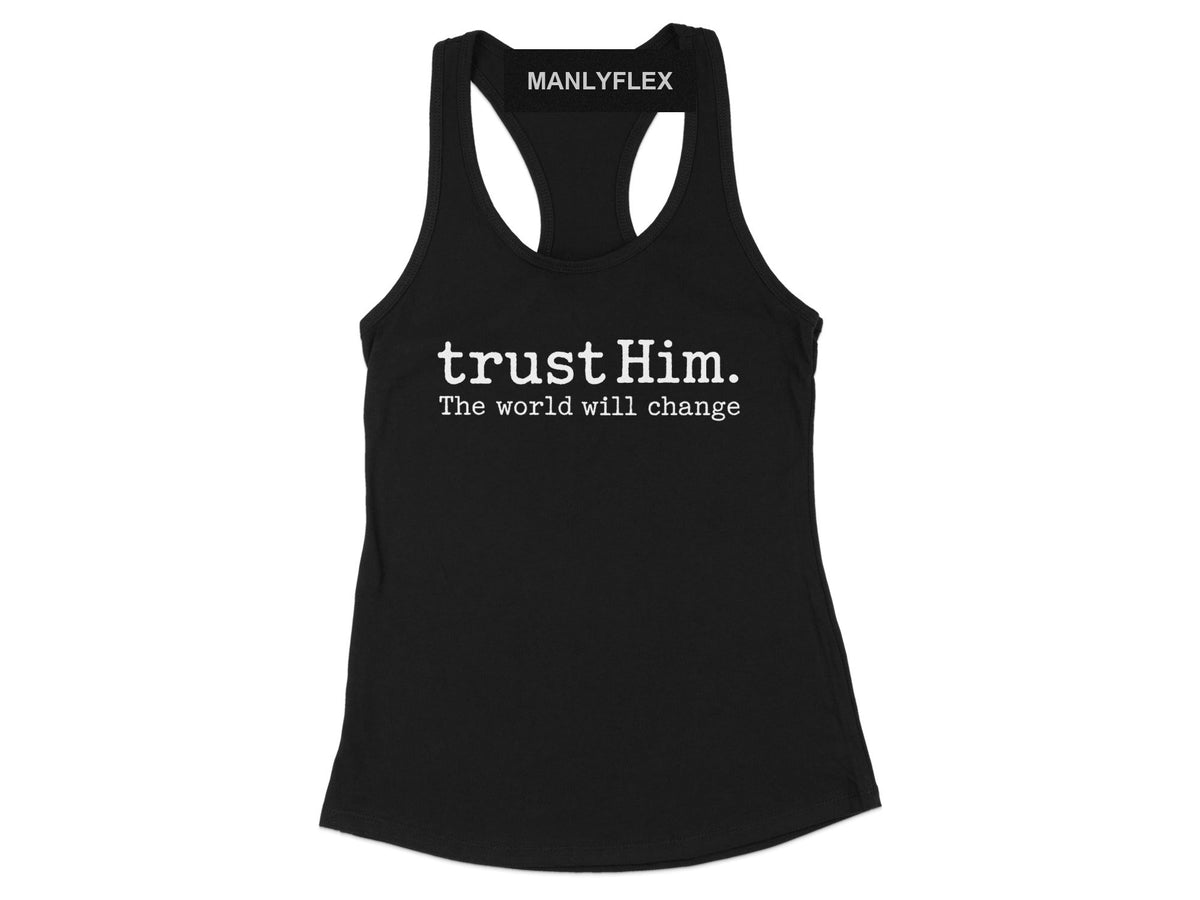 Trust Him Racerback Tank