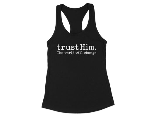 Trust Him Racerback Tank