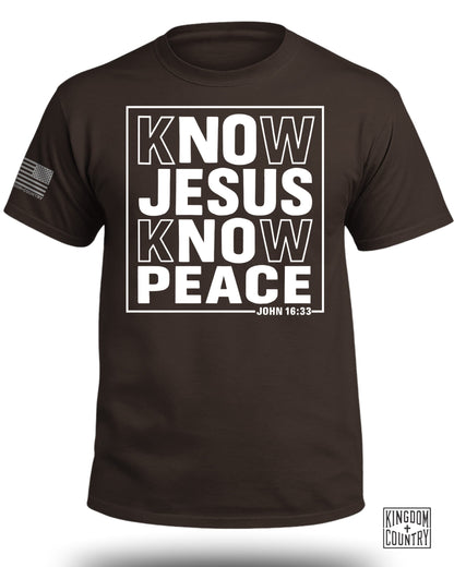 Know Jesus Know Peace John 16 33 T-Shirt