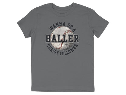 Wanna Be a Baller Christ Follower Youth T-Shirt