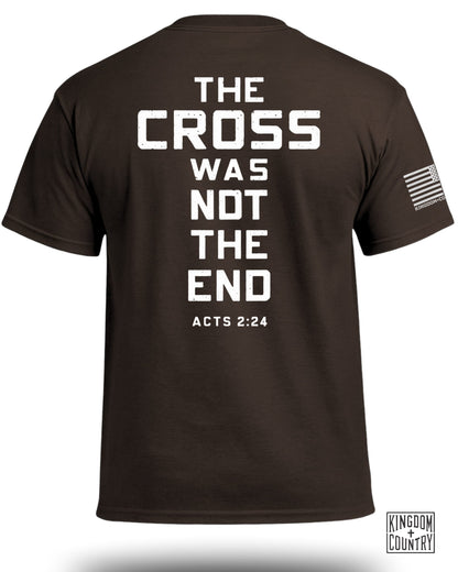 The Cross Was Not the End T-Shirt