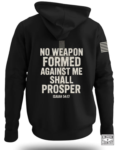 No Weapon Formed Against Me Shall Prosper Hoodie