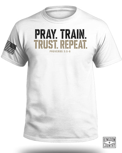 Pray. Train. Trust. Repeat T-Shirt