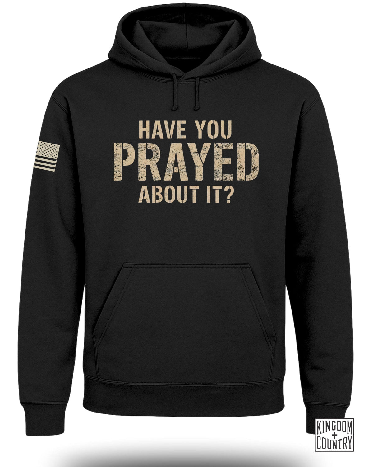 Have You Prayed About It? Hoodie