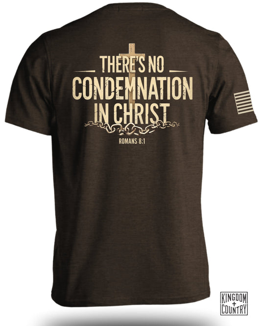 There's No Condemnation In Christ T-Shirt