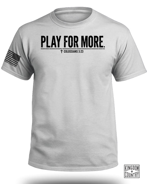 Play For More T-Shirt