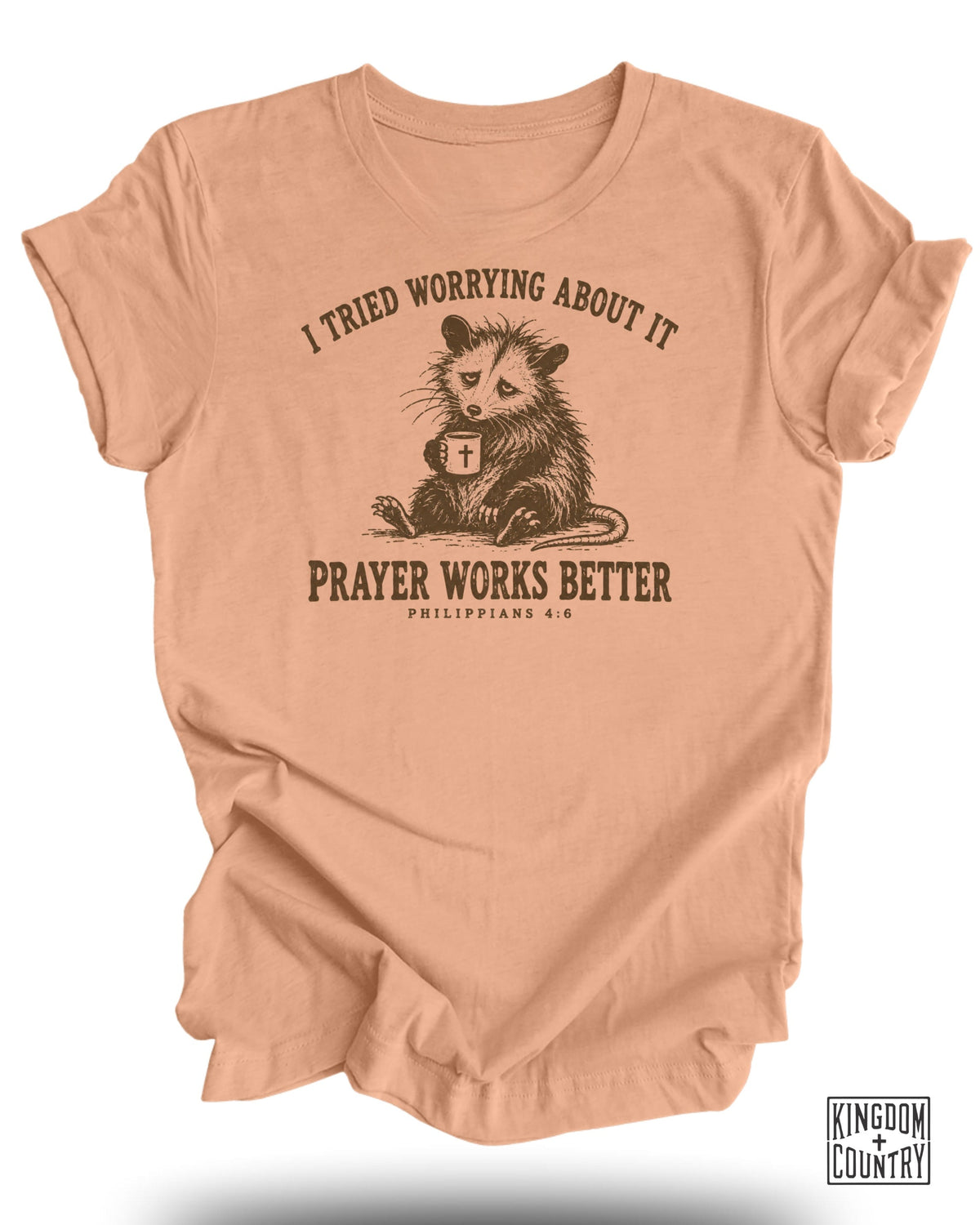 Prayer Works Better T-Shirt