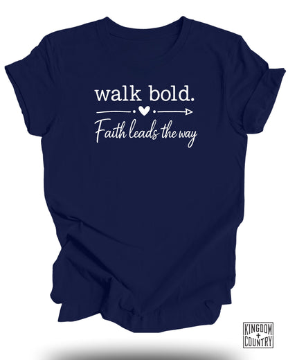 Walk Bold Faith Leads T-Shirt
