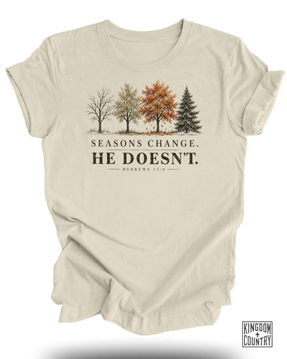 Seasons Change He Doesn't T-Shirt