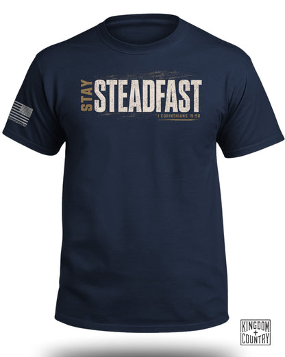 Stay Steadfast T-Shirt