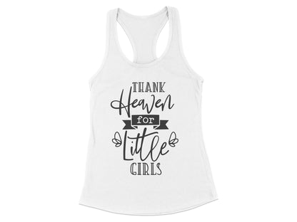 Thank Heaven For Little Girls Tank Top