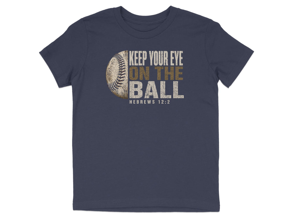Keep Your Eye on the Ball Youth T-Shirt