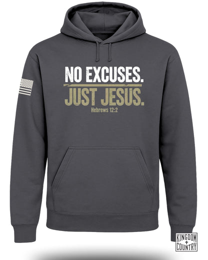 No Excuses Just Jesus Hoodie