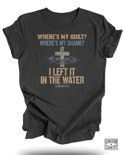 No Guilt No Shame - Left It In The Water T-Shirt