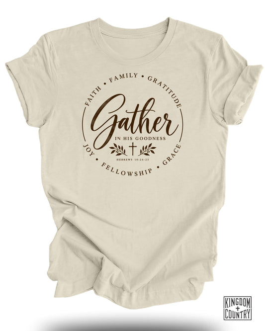 Gather In His Goodness T-Shirt