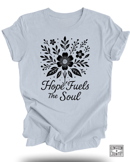 Hope Fuels The Soul T-Shirt