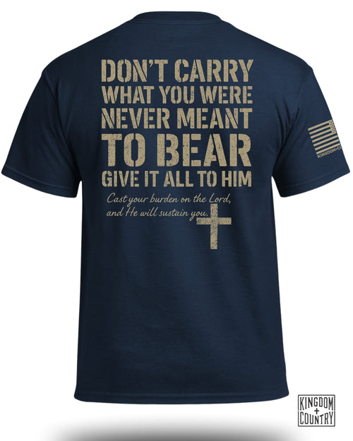 Give It All To Him T-Shirt