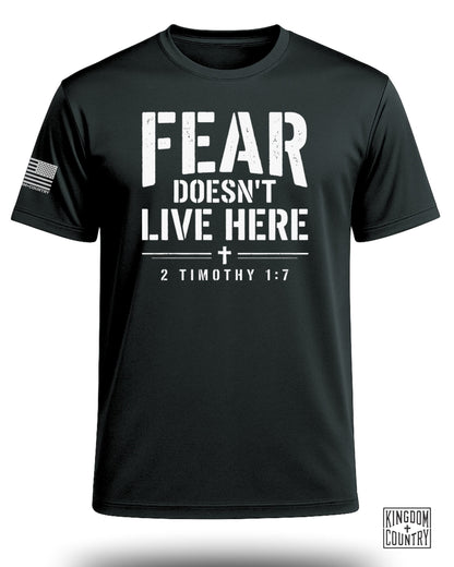 Fear Doesn't Live Here Performance Shirt
