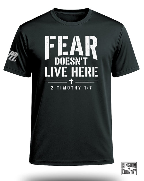 Fear Doesn't Live Here Performance Shirt