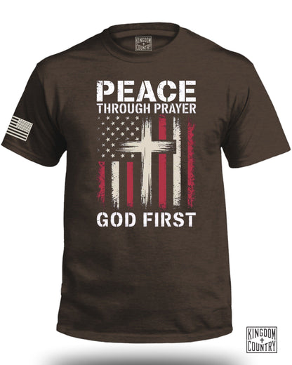 Peace Through Prayer God First FRONT T-Shirt