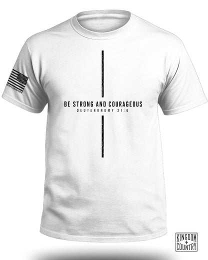 Be Strong and Courageous Cross T-Shirt