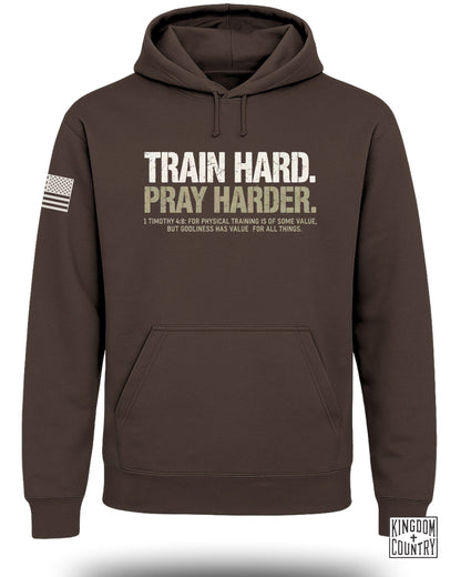 Train Hard Pray Harder Hoodie