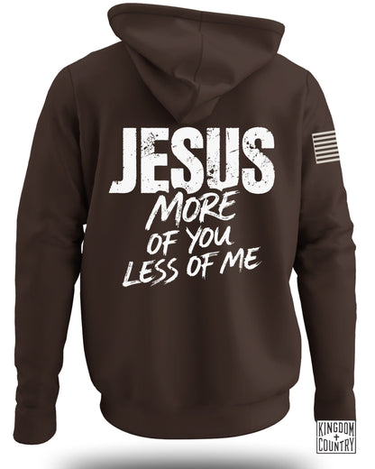 JESUS More of You Less of Me Hoodie