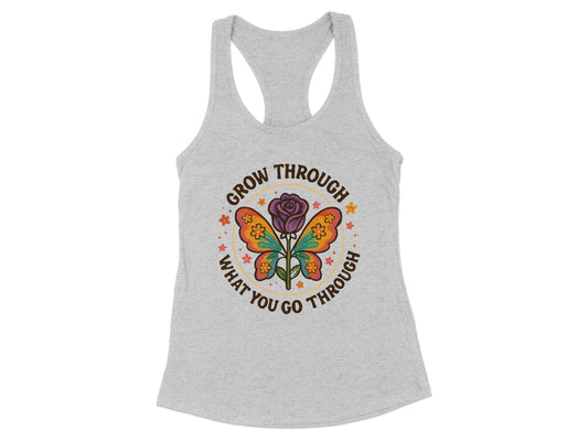 Grow Through What You Go Through Racerback Tank Top