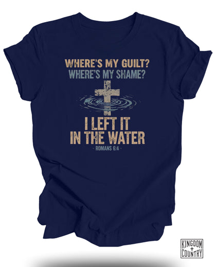 No Guilt No Shame - Left It In The Water T-Shirt