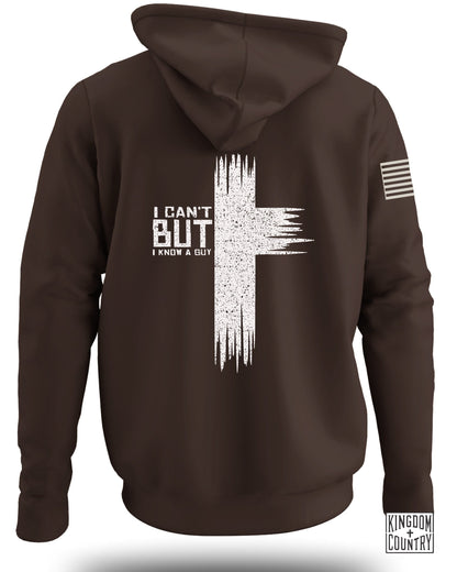 I Can't But I Know a Guy Hoodie