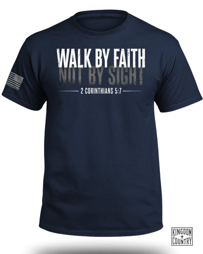 Walk By Faith Not By Sight T-Shirt