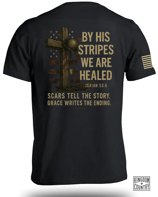 By His Stripes We Are Healed T-Shirt