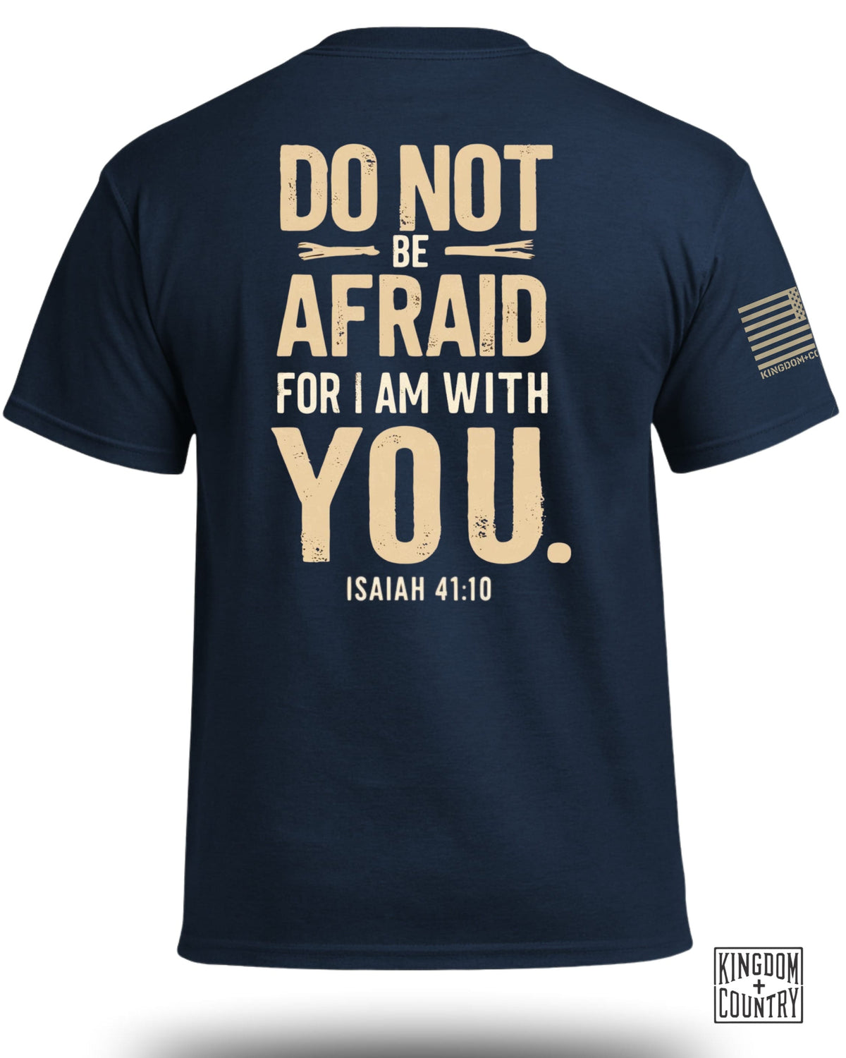 Do Not Be Afraid For I Am With You T-Shirt