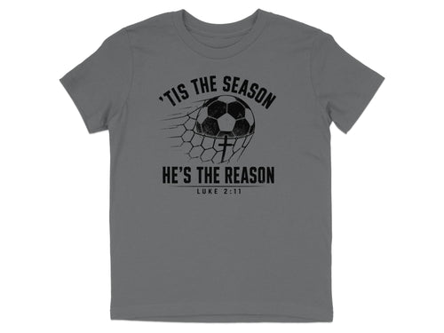 'Tis The Season He's The Reason - Soccer Youth T-Shirt