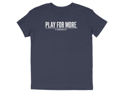 Play For More Colossians 3:23 Youth T-Shirt