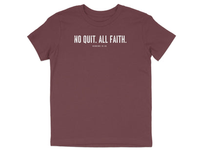 No Quit All Faith Hebrews 10:39 Youth T-Shirt