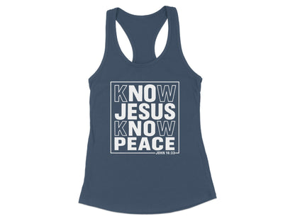 Know Jesus Know Peace Racerback Tank