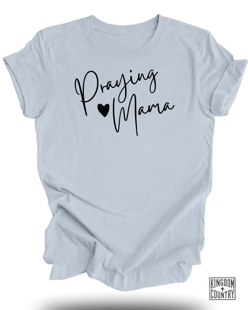 Praying Mama T-Shirt
