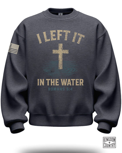 I Left It In The Water Crewneck