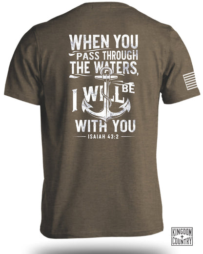 When you pass through the waters T-Shirt