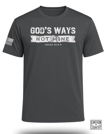 God's Ways Not Mine Performance Shirt