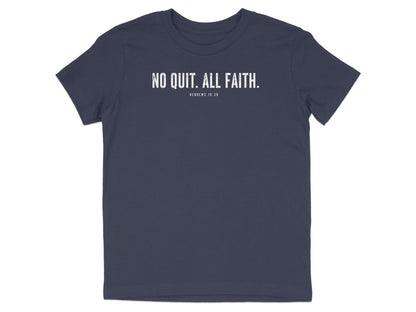 No Quit All Faith Hebrews 10:39 Youth T-Shirt