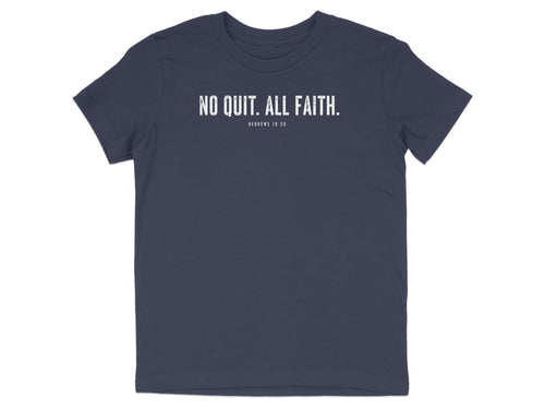 No Quit All Faith Hebrews 10:39 Youth T-Shirt
