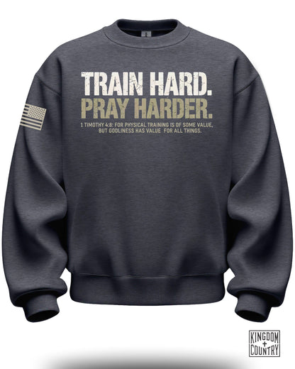 Train Hard Pray Harder Crewneck