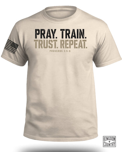 Pray. Train. Trust. Repeat T-Shirt