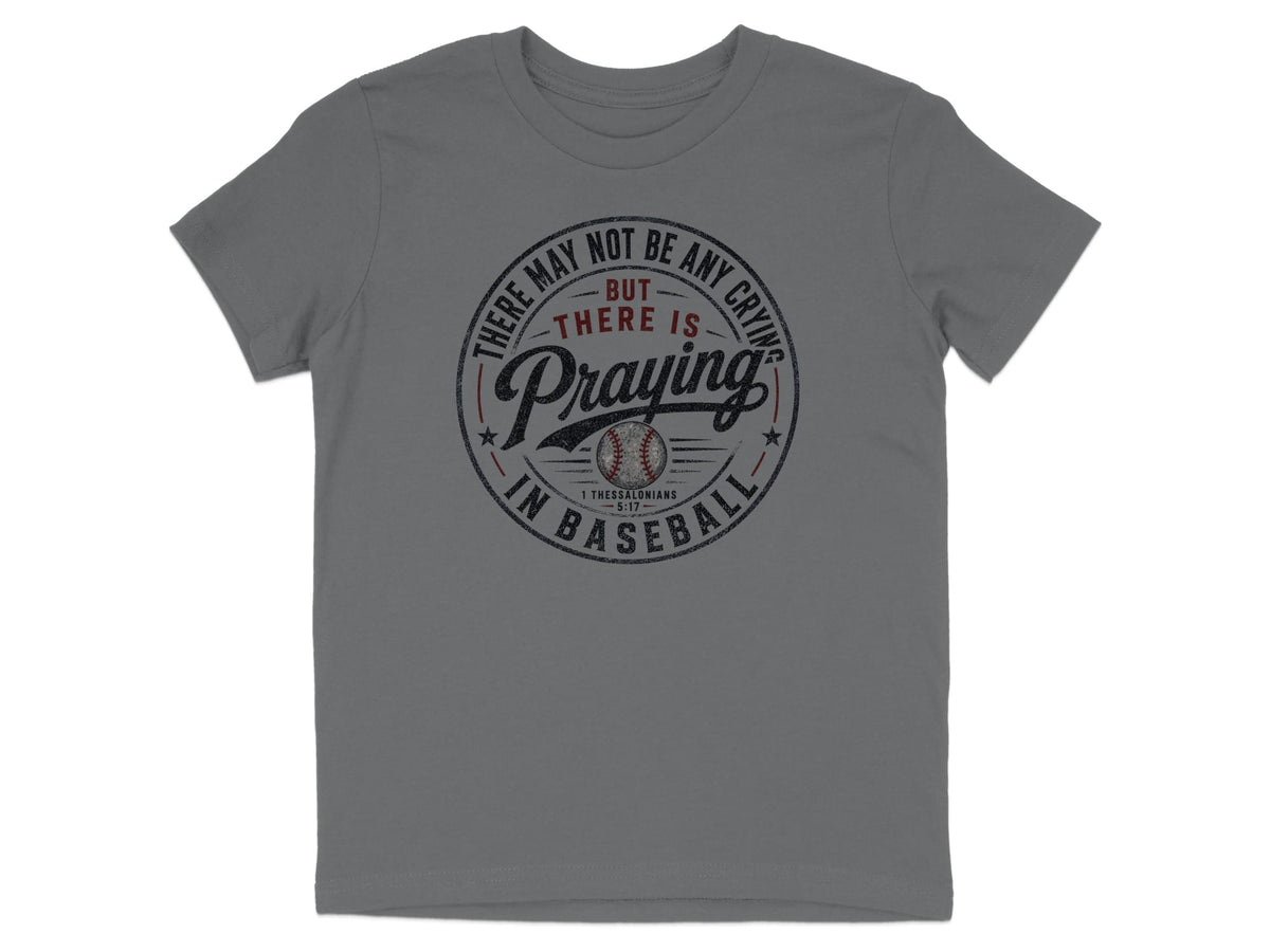 There's Praying in Baseball Youth T-Shirt
