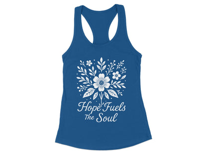 Hope Fuels The Soul Racerback Tank