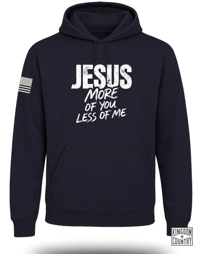 JESUS More of You Less of Me Hoodie