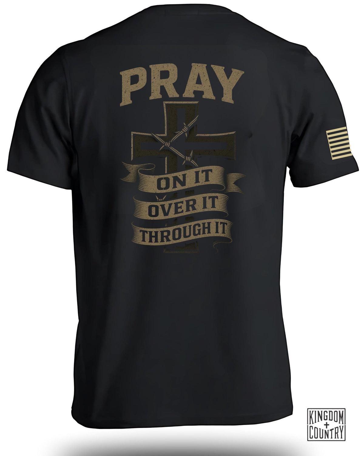Pray On It-Over It-Through It T-Shirt